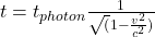 t = t_{photon} \frac{1}{\sqrt(1 - \frac{v^2}{c^2})}