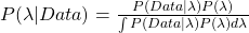 P(\lambda|Data) = \frac{P(Data|\lambda) P(\lambda)}{\int P(Data|\lambda) P(\lambda) d\lambda}