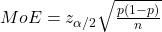 MoE = z_{\alpha/2} \sqrt{\frac{p (1-p)}{n}}