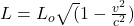 L = L_o \sqrt(1 - \frac{v^2}{c^2})