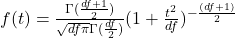 f(t) = \frac{\Gamma(\frac{df + 1}{2})}{\sqrt{df\pi} \Gamma(\frac{df }{2})} (1 + \frac{t^2}{df})^{-\frac{(df + 1)}{2}}