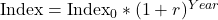 \text{Index} = \text{Index}_0 * (1 + r) ^{Year}